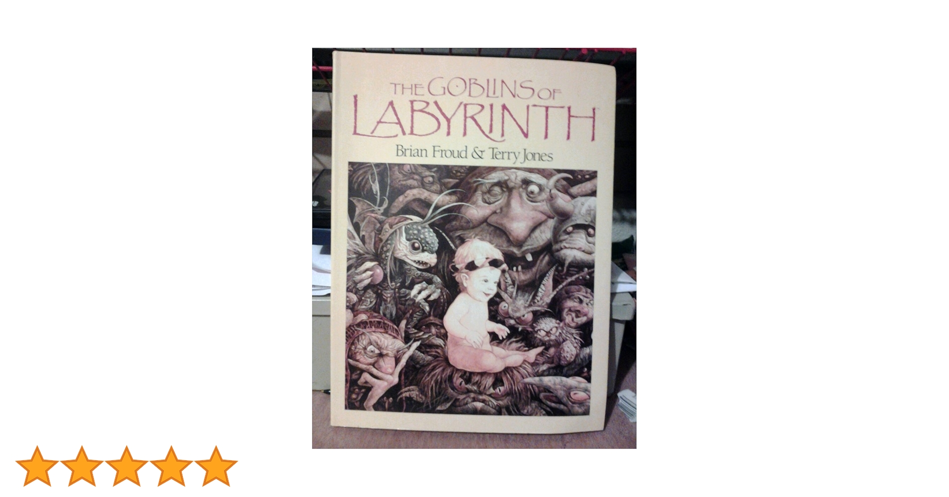 The Goblins of Labyrinth: Froud, Brian: 9780030084997: Books